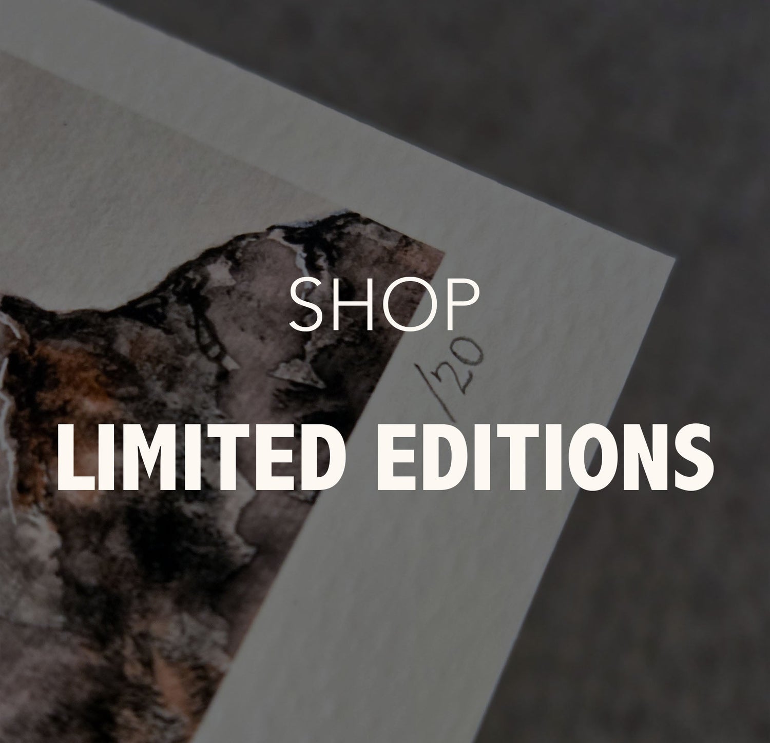 Limited Edition Prints